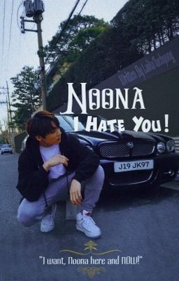 Noona, I Hate You! •Jeon Jungkook Royal AU • ✅ cover