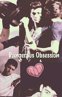 Dangerous Obsession - ziam/zarry(mpreg) cover