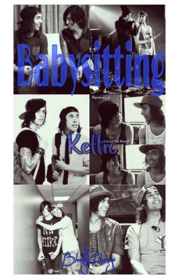 Babysitting {Kellic} [Completed] cover