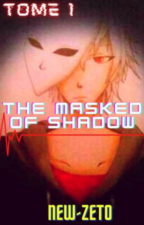 The Masked of shadow (Creepypasta) by The-Masked-of-Shadow