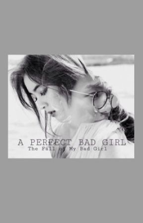 A Perfect Bad Girl   The Fall of My Bad Girl by francemontecillio