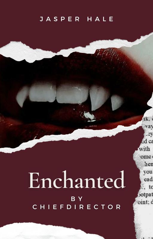 Enchanted | Jasper Hale [Completed] by ChiefDirector