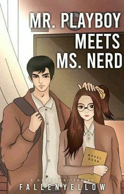 Mr.Playboy Meets Ms. Nerd [COMPLETED] cover