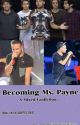 Becoming Ms.  Payne (A mixed Fanfiction) Spanglish by the_romance_goddess