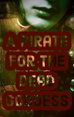 A Pirate for the Dead Goddess  (Legends of Rahasia Book 2) cover