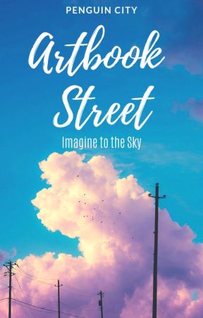 Artbook Street - Imagine to the Sky by PenguinCity