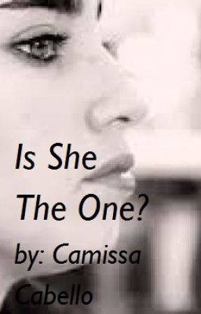 Is She The One? (Camren) by CamrenCaregui