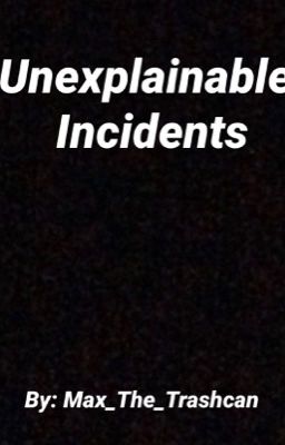 Unexplainable Incidents (2018) cover