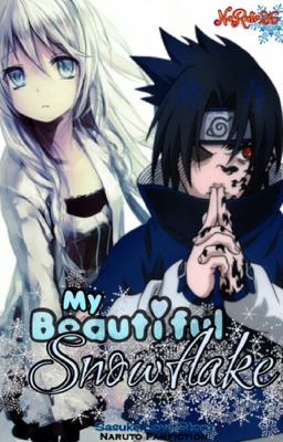 My Beautiful Snowflake (Sasuke Love Story)  cover