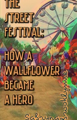 The Street Festival: How A Wallflower Became The Hero  cover