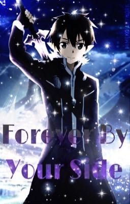 Forever By Your Side (Kirito x Reader) cover