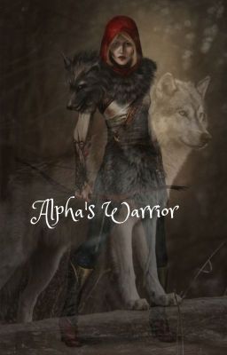 Alpha's Warrior (Werewolf Saga 2)(complete) cover