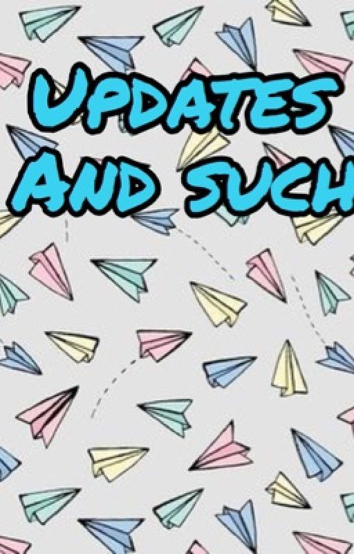 Updates and such  by w0wtragic