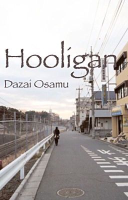 Hooligan | Dazai Osamu cover