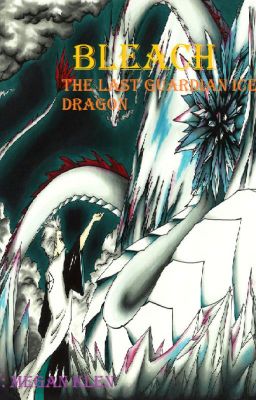 Bleach:The Last Guardian Ice Dragon cover