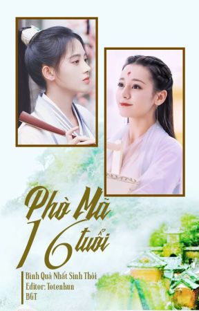 [BH] [EDIT - Hoàn] Phò Mã 16 Tuổi - Bình Quả Nhất Sinh Thôi by Totenkun