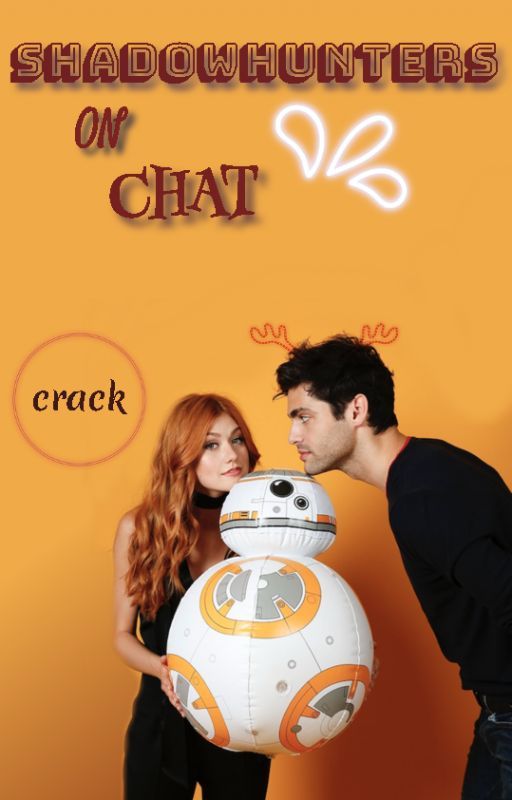 Shadowhunters On Chat © by elaspen