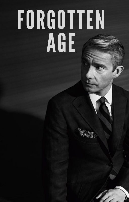 Forgotten age [a Martin Freeman fanfic] by sherloving