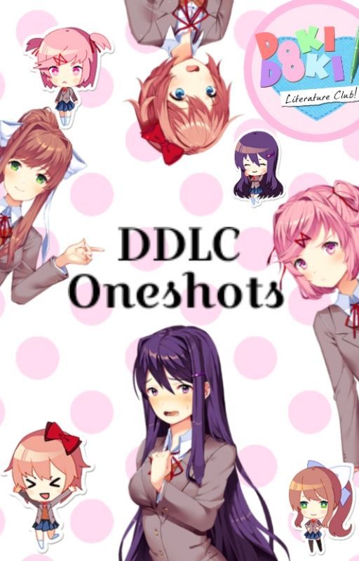 DDLC Oneshots by NatsukixMonika