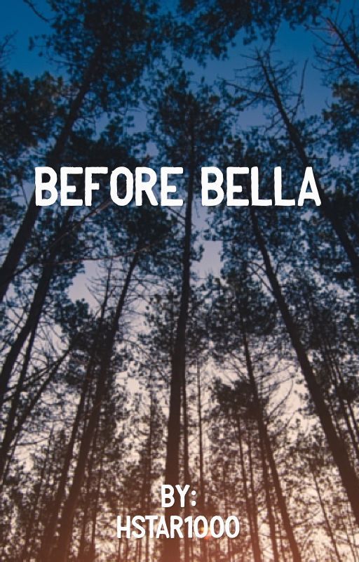 Before Bella by hstar1000