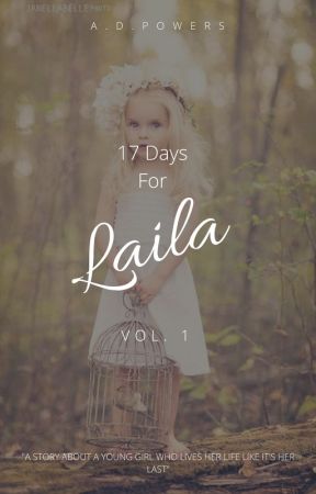 17 Days for Laila: Vol. 1 by Last_Diabolique