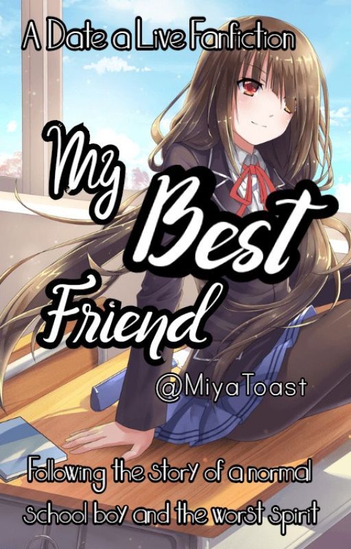 [1] Date a Live: My Best Friend (Kurumi Tokisaki x Male Reader) by HHParadise