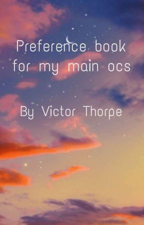 Preference Book For My Ocs by leo_thorpe