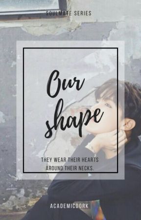 Our Shape // J.H x reader:  Soulmate Series by Academicdork