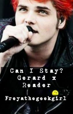 Can I stay? (Gerard Way x Reader) cover