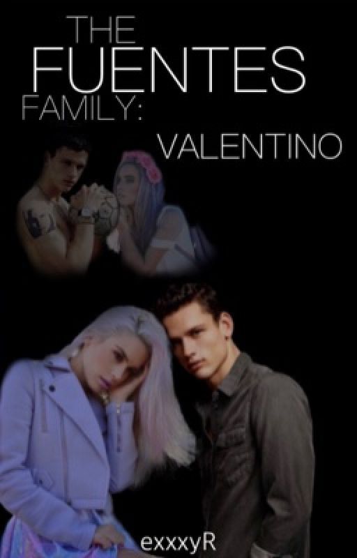 The Fuentes Family: Valentino by exxxyR