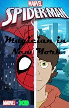 Magician in New York (Peter Parker x Male Reader) by PhilipKenny