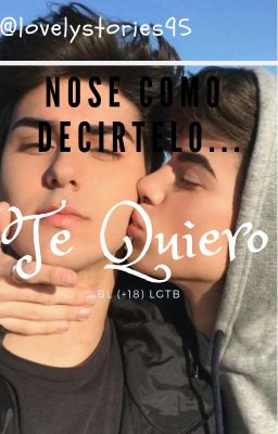 No se como decirtelo..te quiero(yaoi, BL) 18(En Revisión) cover