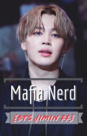 Mafia Nerd {BTS Jimin FF} | ONGOING by 03_trash