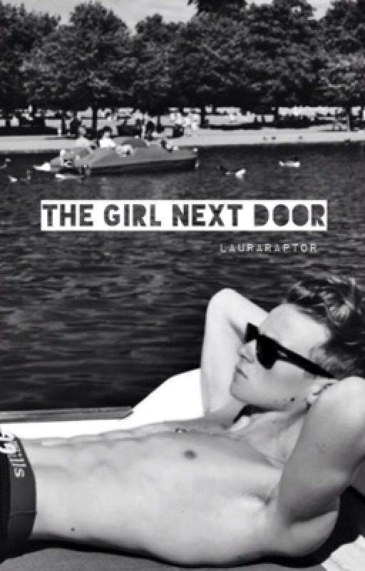 The Girl Next Door [Joe Sugg Fanfiction] by lauraraptor