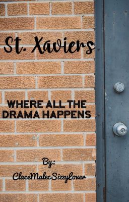 St. Xavier's High School - Where ALL the drama happens cover