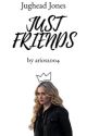 Just Friends ▻ Jughead Jones by arios2004