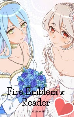 Fire emblem x Reader cover