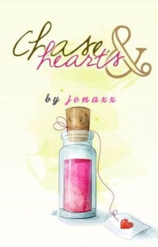 Chase and hearts chapter three by jonaxx by jhaizierah