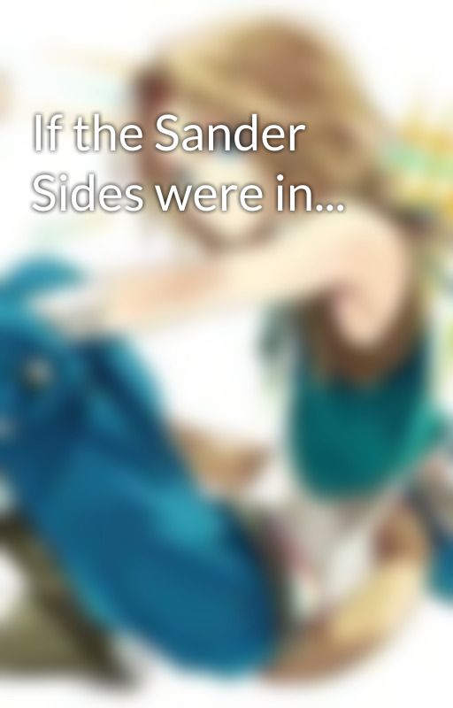 If the Sander Sides were in... by RainbowPolyglot