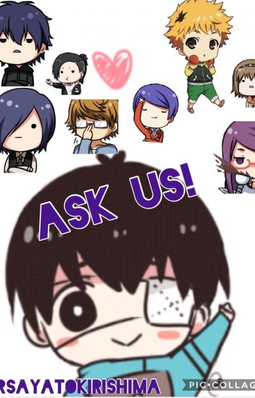 Ask the Tokyo Ghoul characters questions! by lokikvn