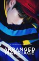 ARRANGED MARRIAGE  [ JJK ] by JEONLUVV