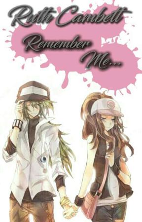 Remember Me... (N×White) by Ruthless_CrimsonsRC