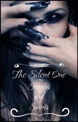 The Silent One: Sinners And Saints (Book 3) *Undergoing Editing* cover