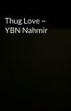 Thug Love ~ YBN Nahmir by Chalyse123