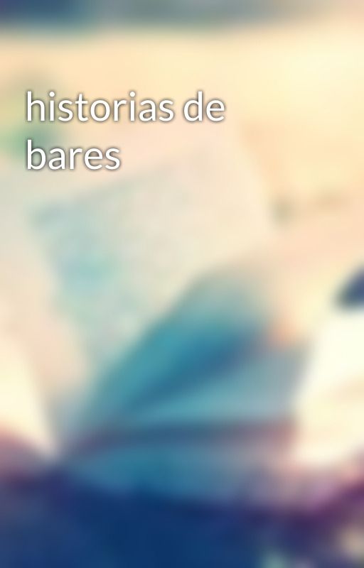 historias de bares by alejandrogg01