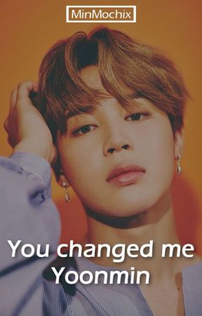 You changed me - YoonMin by MinMochix