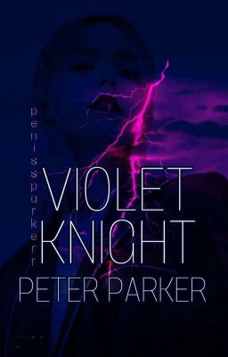 VIOLET KNIGHT 》 PETER PARKER [1] cover