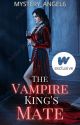 The Vampire King's Mate [Completed] by Mystery_Angel6