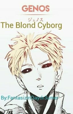 The Blond Cyborg || Genos x Reader cover