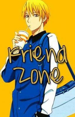 Friend Zone (Kise Ryouta fanfiction) cover